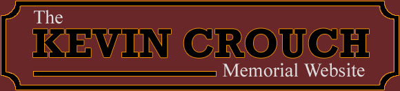 Kevin Crouch Memorial Website